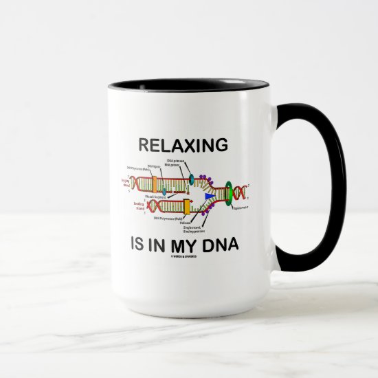 Relaxing Is In My DNA (DNA Replication) Mug
