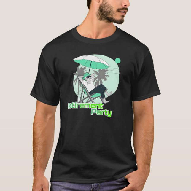 Relaxing retirement party T-Shirt (Front)