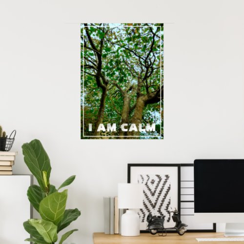 Relaxing Trees I Am Calm Daily Affirmation Poster