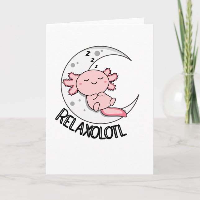 Relaxolotl Axolotl Lovers, Cute Animals Relax Card (Front)