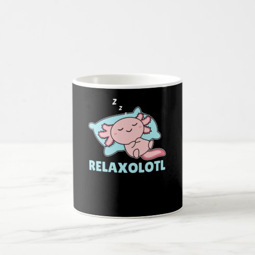 Relaxolotl Axolotl Lovers Cute Animals Relax Coffee Mug