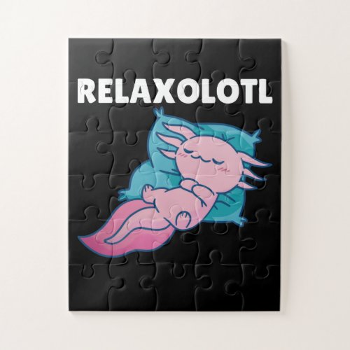 Relaxolotl Axolotl Lovers Cute Animals Relax Jigs Jigsaw Puzzle