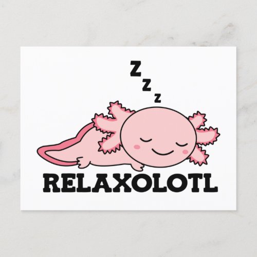 Relaxolotl Axolotl Lovers Cute Animals Relax Post Postcard