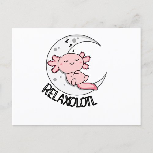 Relaxolotl Axolotl Lovers Cute Animals Relax Postcard