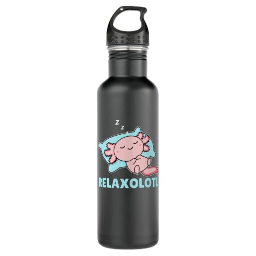 Relaxolotl Axolotl Lovers Cute Animals Relax Stainless Steel Water Bottle