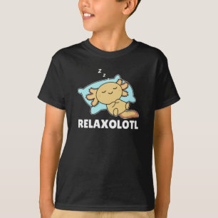 Relaxolotl Axolotl Lovers, Cute Animals Relax T-Shirt