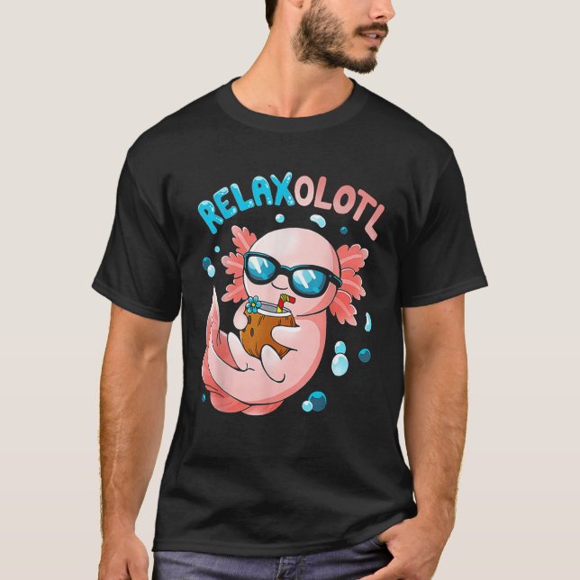 Relaxolotl Funny Axolotl Relax T-Shirt (Front)