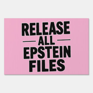 Release All Epstein Files Sign