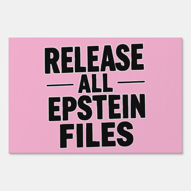 Release All Epstein Files Sign (Front)