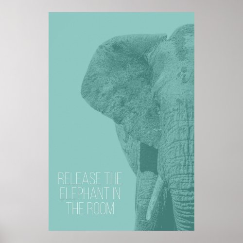 Release the elephant poster