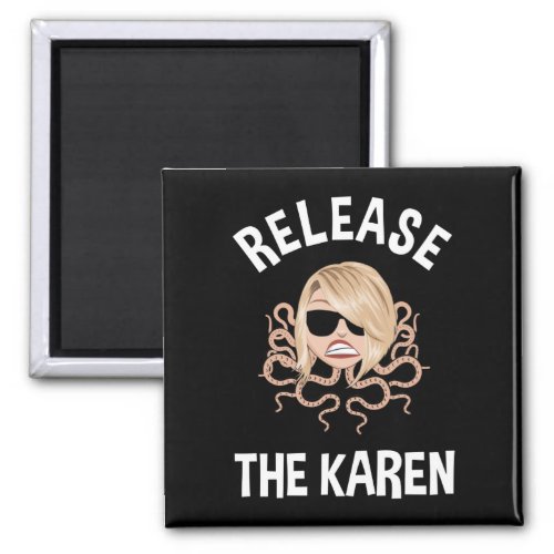 Release The Karen Magnet