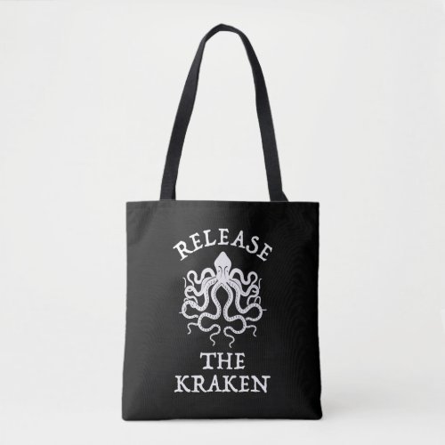 Release The Kraken Tote Bag