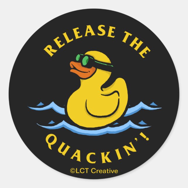 Release The Quackin' Classic Round Sticker (Front)
