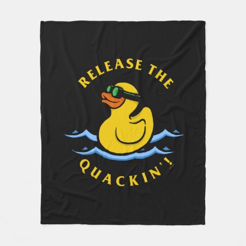 Release The Quackin Fleece Blanket