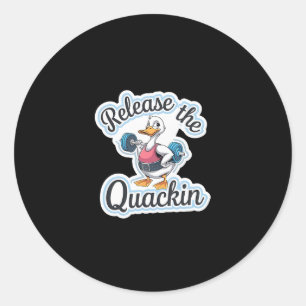 Release The Quackin Gym Bodybuilding - 1 Classic Round Sticker