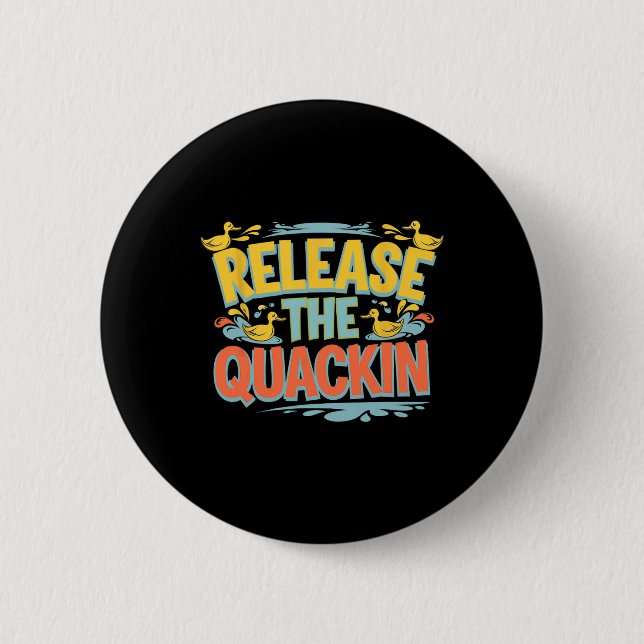 Release The Quackin Gym Bodybuilding -----  Button (Front)