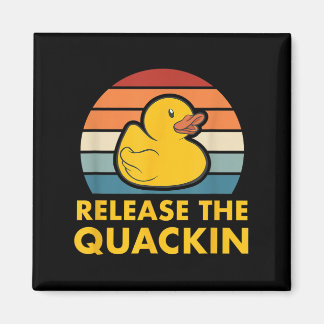 Release The Quackin Quote Rubber Duck Duckling Acc Magnet