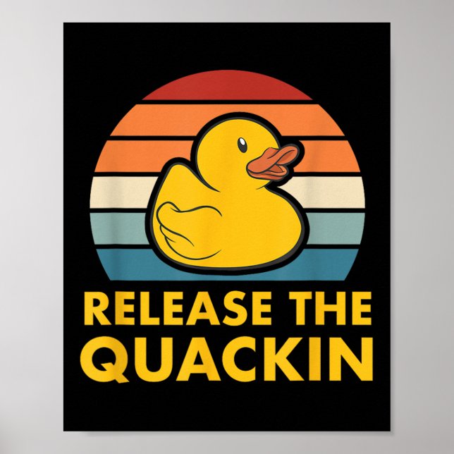 Release The Quackin Quote Rubber Duck Duckling Acc Poster (Front)