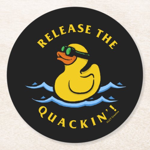 Release The Quackin Round Paper Coaster