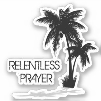 Relentless Designs Relentless Prayer Sticker