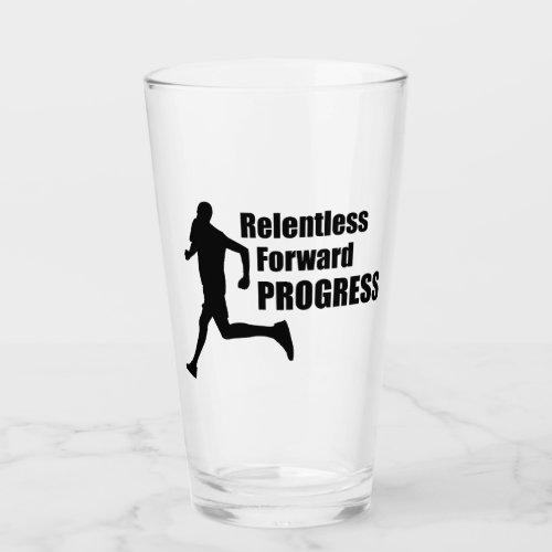 Relentless Forward Progress Running Glass