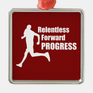 Relentless Forward Progress Running Metal Ornament