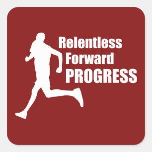 Relentless Forward Progress Running Square Sticker