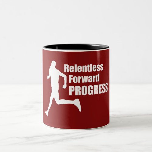 Relentless Forward Progress Running Two_Tone Coffee Mug