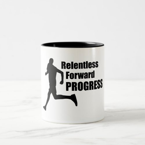 Relentless Forward Progress Running Two_Tone Coffee Mug