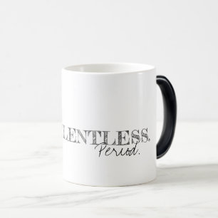 Relentless. Period. Modern Typography Art Inspire Color Morph Mug