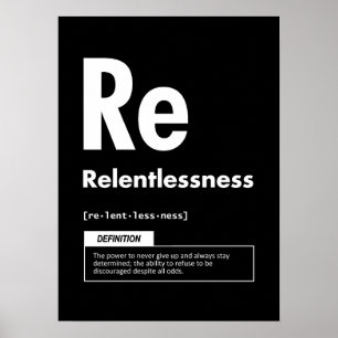 Relentlessness - Element Of Success - Motivational Poster