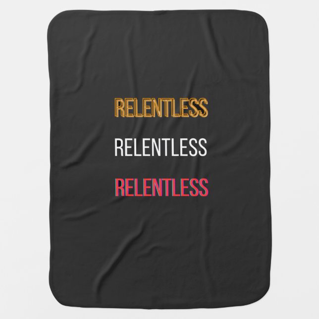 RelentlessT-Shirt Baby Blanket (Front)