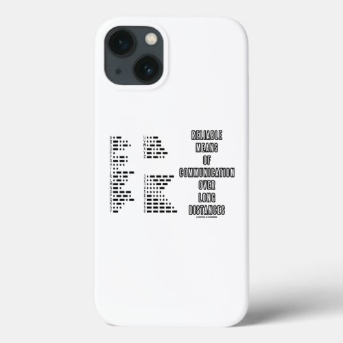 Reliable Means Of Communication Morse Code Humor iPhone 13 Case