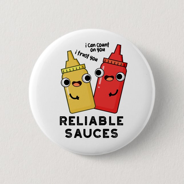 Reliable Sauces Funny Food Pun  Button (Front)