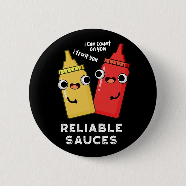 Reliable Sauces Funny Food Pun Dark BG Button (Front)