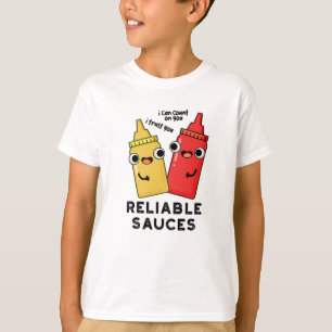 Reliable Sauces Funny Food Pun T-Shirt