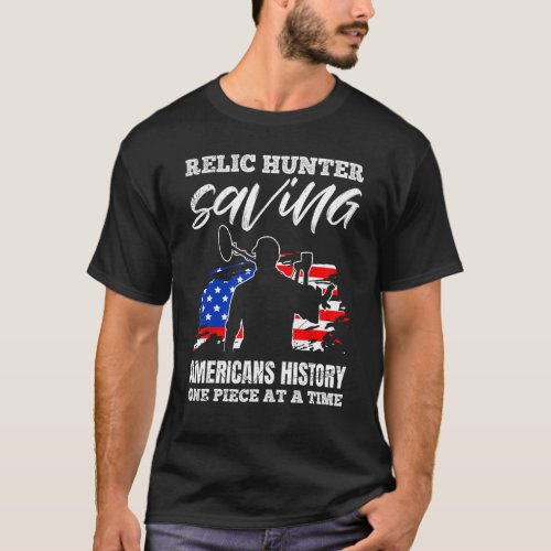 Relic Hunter Saving Americans History Probe Metal  T_Shirt