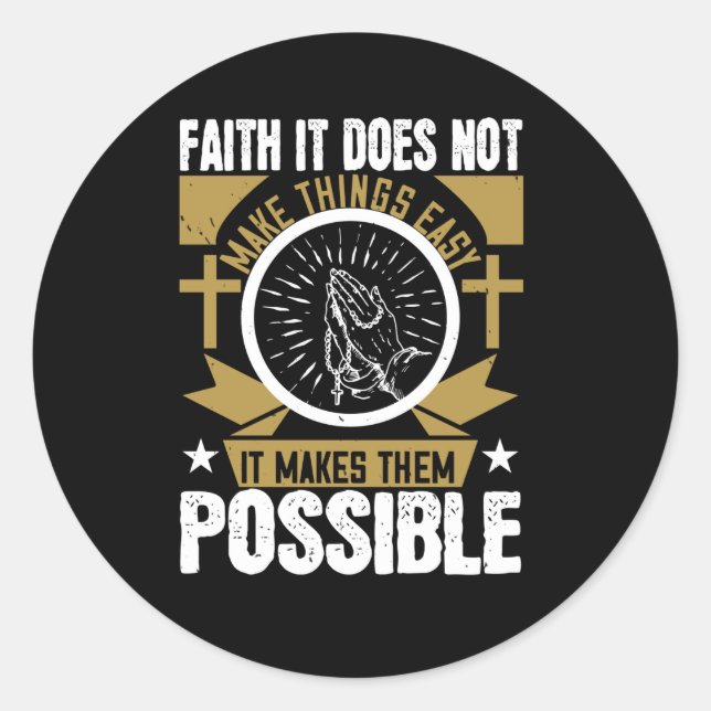 Religion - Faith It Make Things Possible Classic Round Sticker (Front)