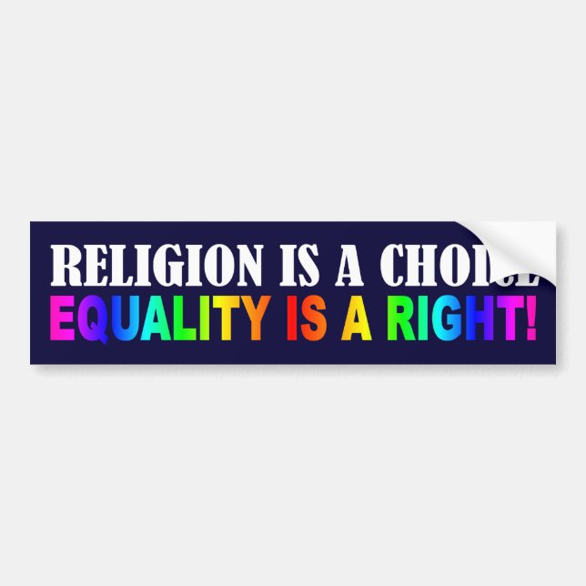 RELIGION IS A CHOICE BUMPER STICKER (Front)