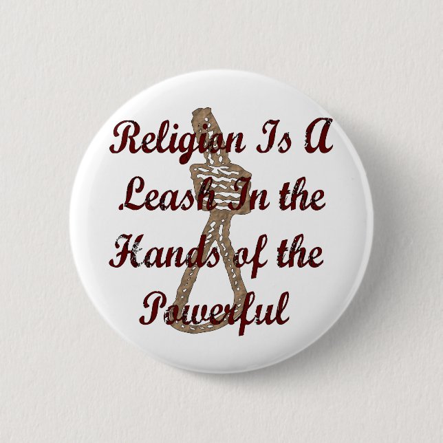 Religion Is A Leash Pinback Button (Front)