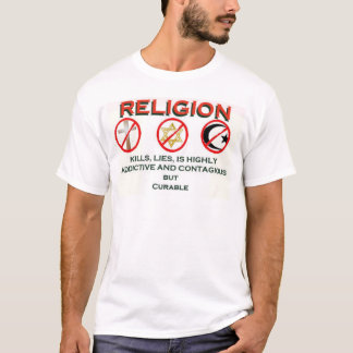 religion is curable T-Shirt