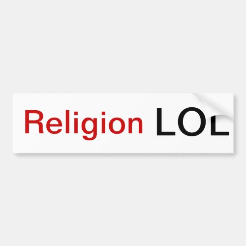 Religion LOL Bumper Sticker