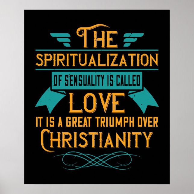 Religion Love Is A Great Triumph Over Christianity Poster (Front)