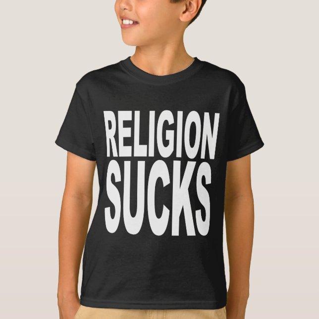 Religion Sucks T-Shirt (Front)