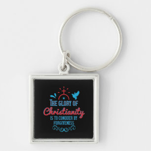 Religion - The Glory Of Christianity Is To Conquer Keychain