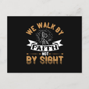 Religion - We Walk By Faith Not By Sight Postcard