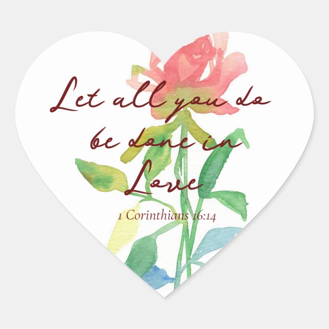 Religious 1 Corinthians 16 14 Rose Heart Letter Heart Sticker (Front)