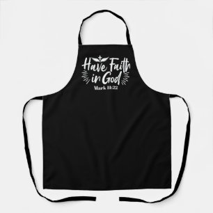 Religious Art: Have Faith in God Scripture Design Apron