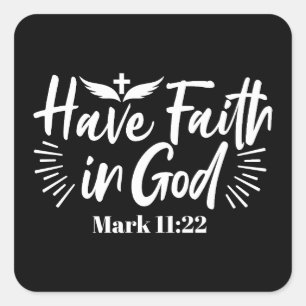 Religious Art: Have Faith in God Scripture Design Square Sticker