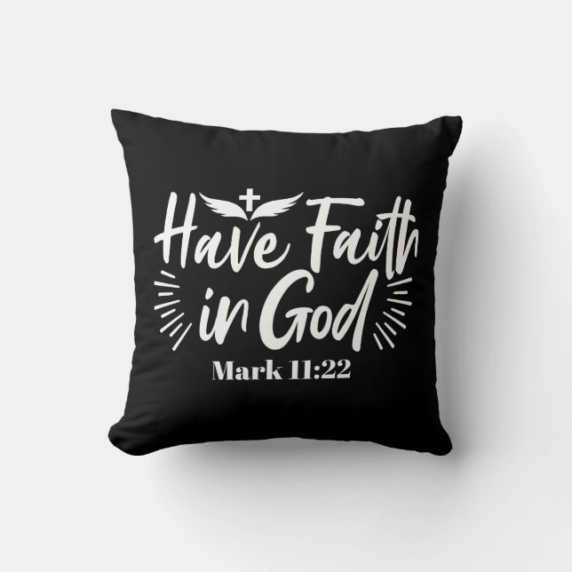 Religious Art: Have Faith in God Scripture Design Throw Pillow (Front)